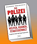 Die Polizei: Helfer, Gegner, Staatsgewalt