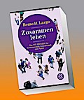 Zusammen leben. Das Fit-Prinzip für Gemeinschaft, Gesellschaft und Natur