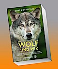 Der Wolf und wir