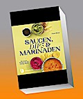 Saucen, Dips und Marinaden