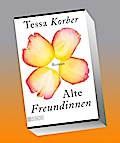 Alte Freundinnen: Roman