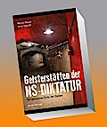 Geisterstätten der NS-Diktatur