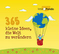 365 kleine Ideen, die Welt zu verändern