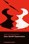 Hirschgraben-Lesereihe: Das Schiff Esperanza: Hörspiel und Nachwort: Vom 14. Lebensjahr an. Hirschgraben-Lesereihe I Deutsch / Sekundarstufe I. ... I Deutsch / Sekundarstufe I