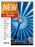 NEW IN THE CITY Berlin 2010/11: Der zweisprachige City- und Umzugsguide, mit den besten und wichtigsten Adressen der Stadt auf einen Blick: Das ... Zugereiste / The annual guide for newcomers