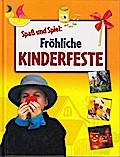 Spaß und Spiel: Fröhliche Kinderfester